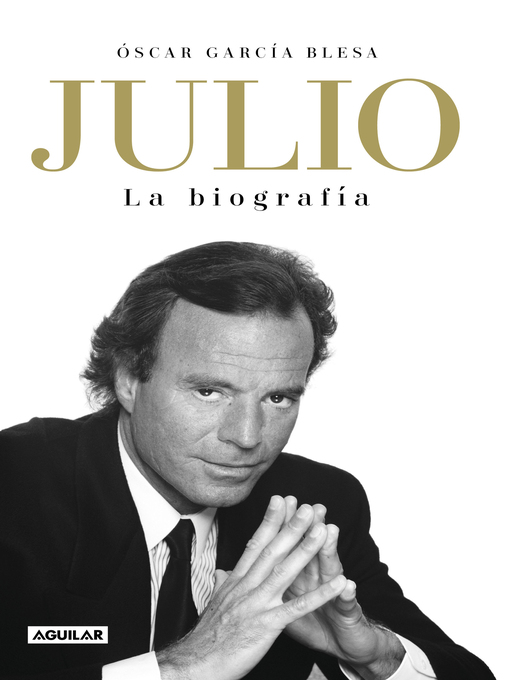 Title details for Julio Iglesias. La biografía by Óscar García Blesa - Wait list